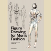Figure Drawing for Men`s Fashion / Рисунок фигуры для дизайна мужской одежды