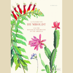 XL   2025 Alexander von Humboldt and the Botanical Exploration of the Americas.       .  